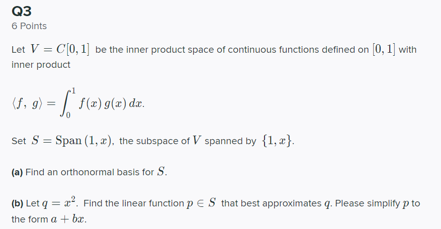  Q3 6 Points Let V = C[0, 1] be the inner