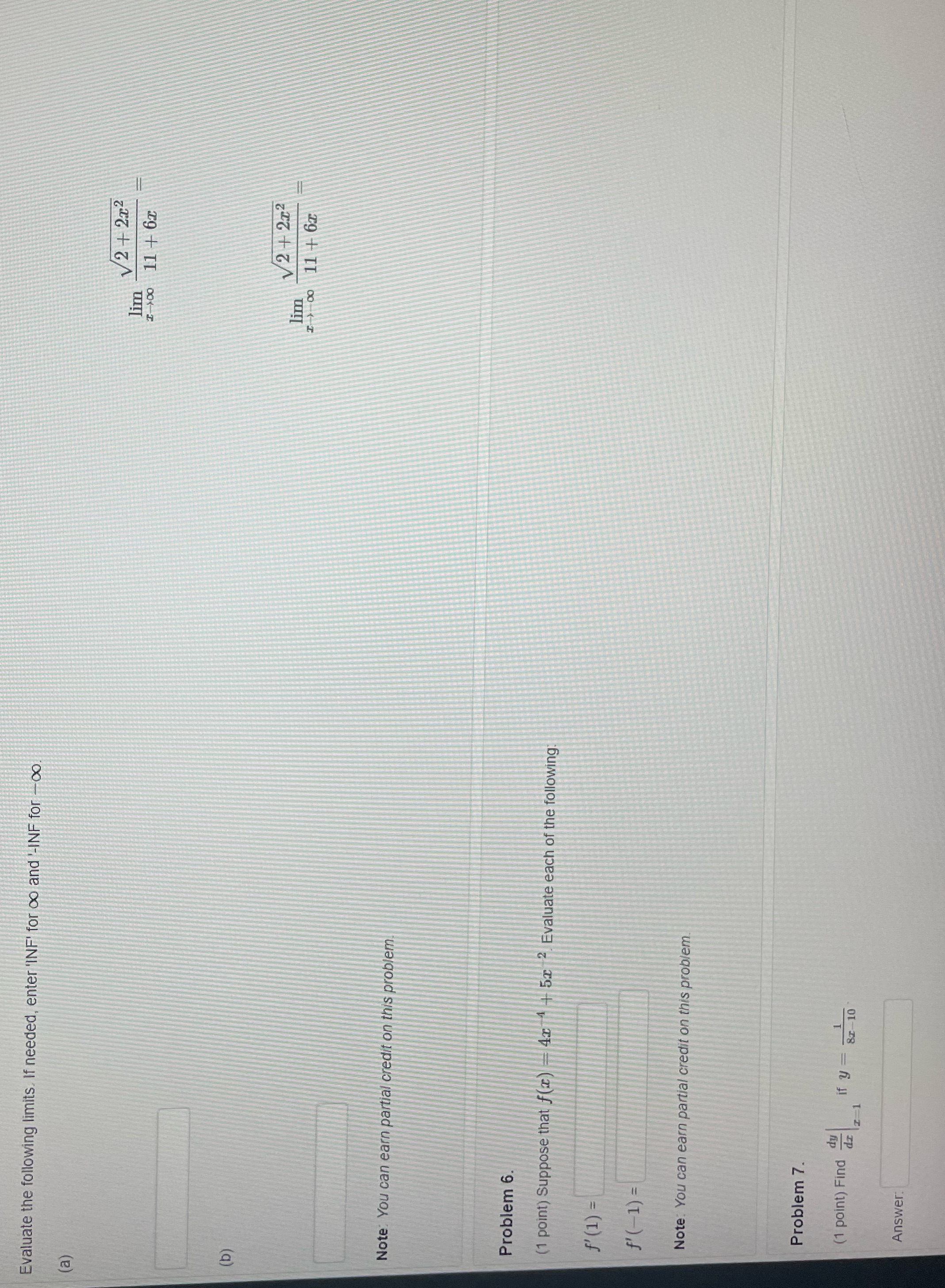 evaluate the following please Evaluate the following limits. If needed, enter 'INF'