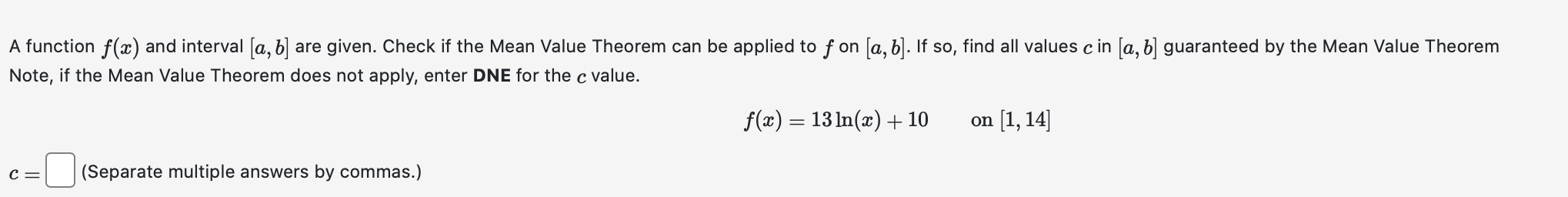 Mean Value Theorem can be applied to f on [(1, b]. If