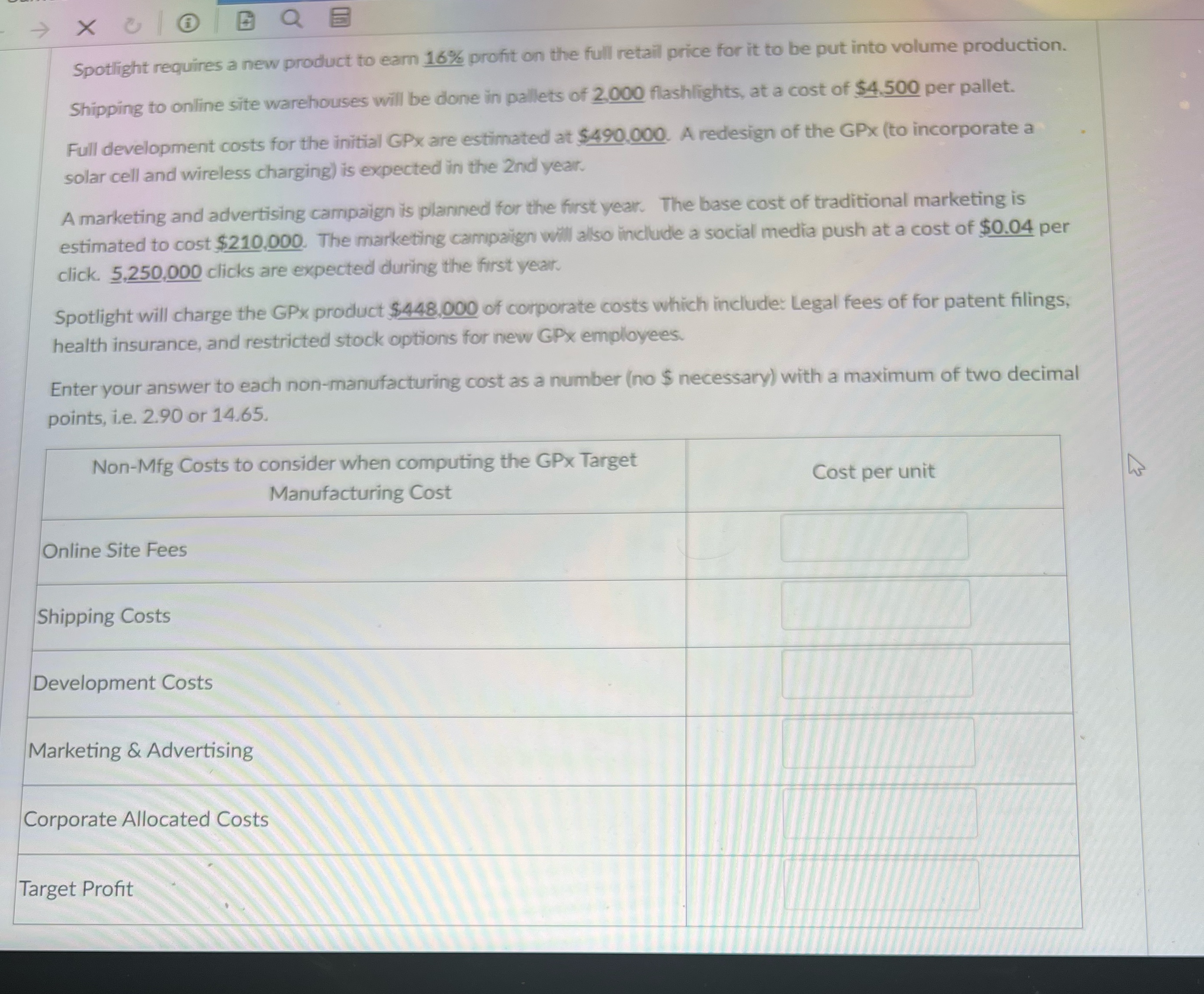 Using the pertinent information listed below, determine the various per unit non-manufacturing