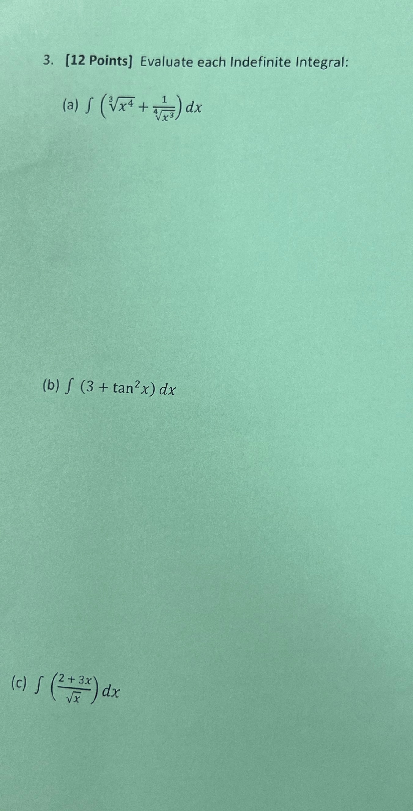3. [12 Points] Evaluate each Indefinite Integral: (b) f (3 + tan2x)