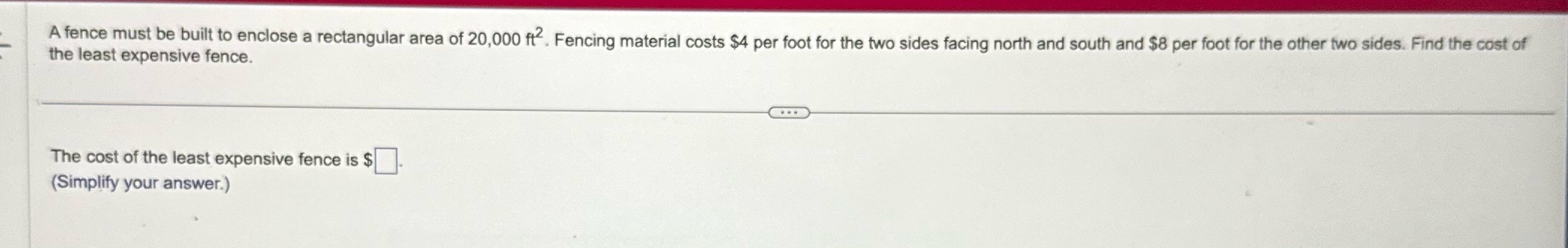 A fence must be built to enclose a rectangular area of