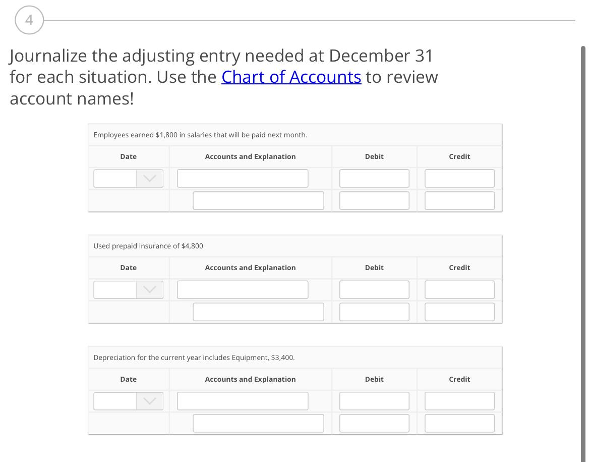  Journalize the adjusting entry needed at December 31 for each situation.