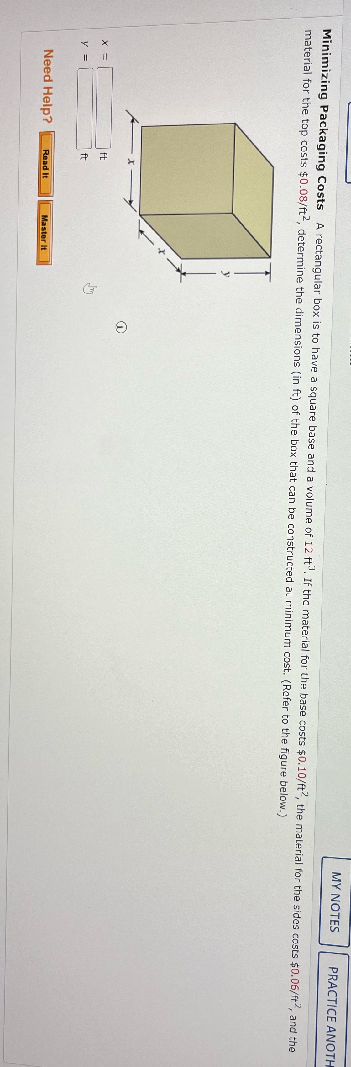 MY NOTES PRACTICE ANOTH Minimizing Packaging Costs A rectangular box is