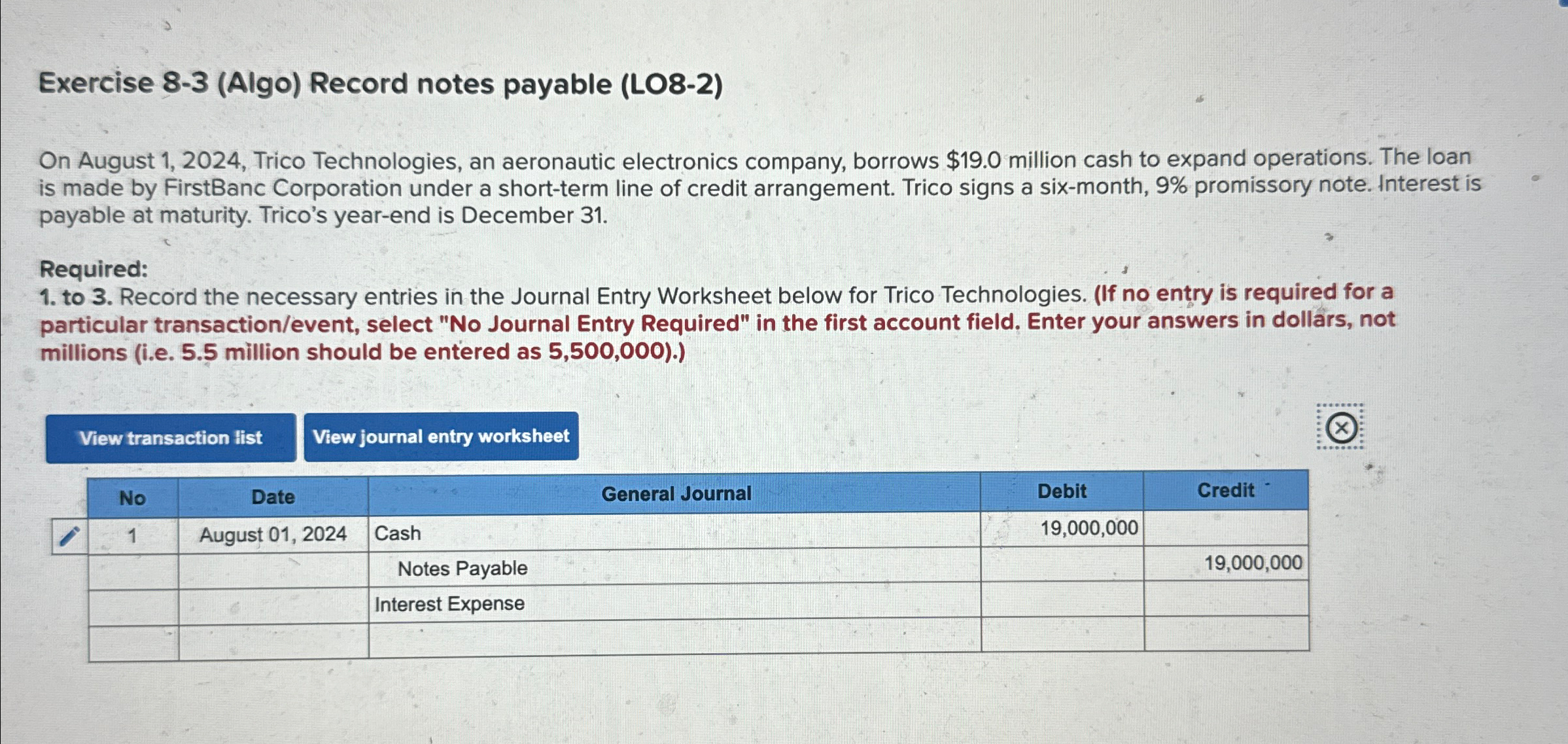 Exercise 8-3(Algo) Record notes payable (LO8-2) On August 1,2024, Trico Technologies,
