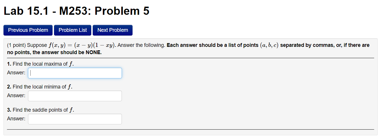 M253: Problem 2 (1 point) Find the critical points for the function