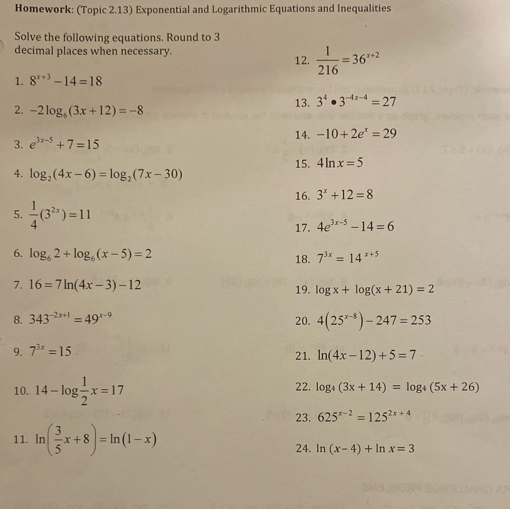 Homework: (Topic 2.13) Exponential and Logarithmic Equations and Inequalities Solve the