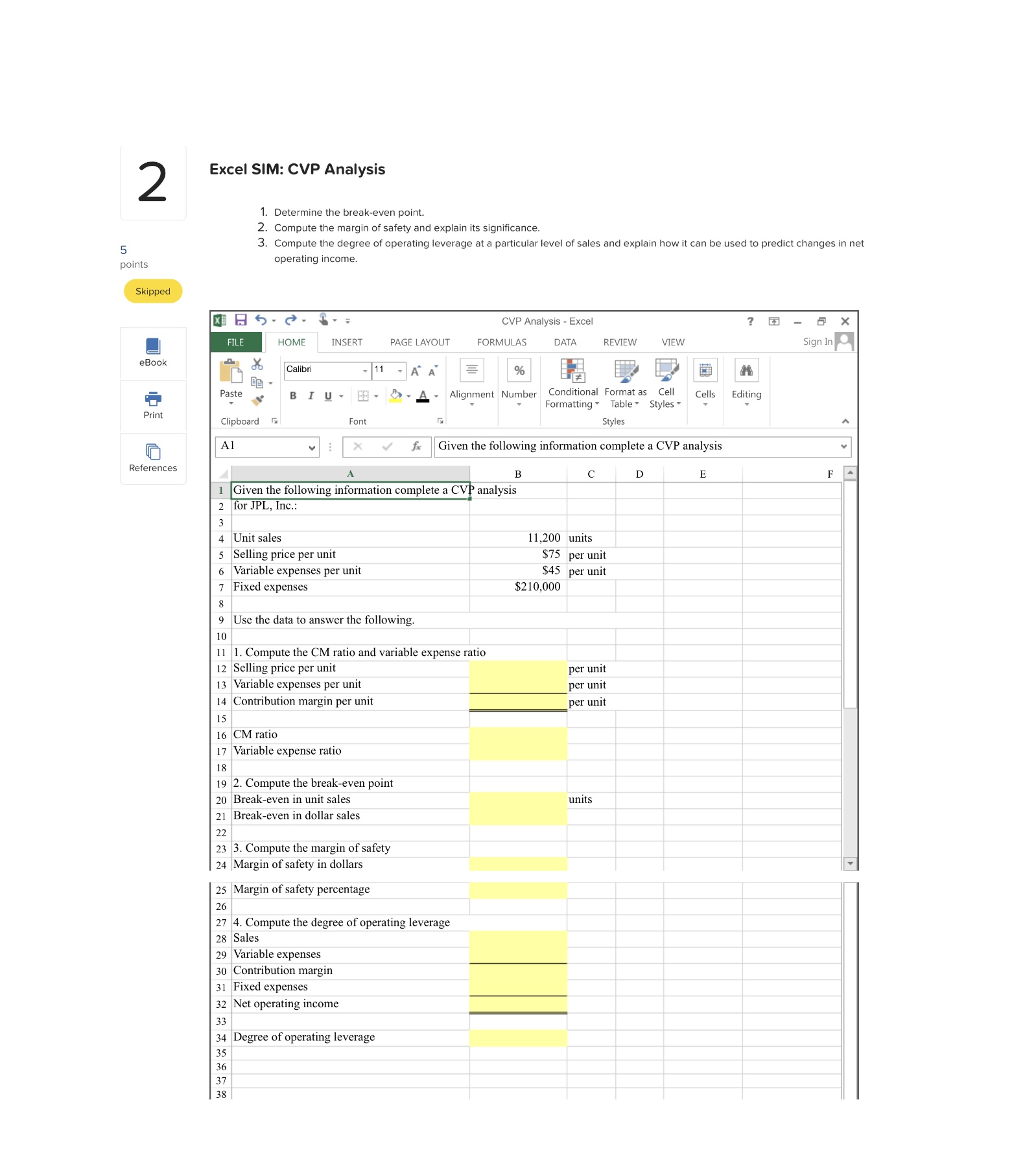 Extra credit 2 points Shipped Reterences Excel SIM: CVP Analysis _' Determine