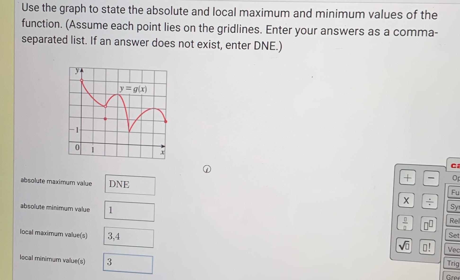 Use the graph to state the absolute and local maximum and