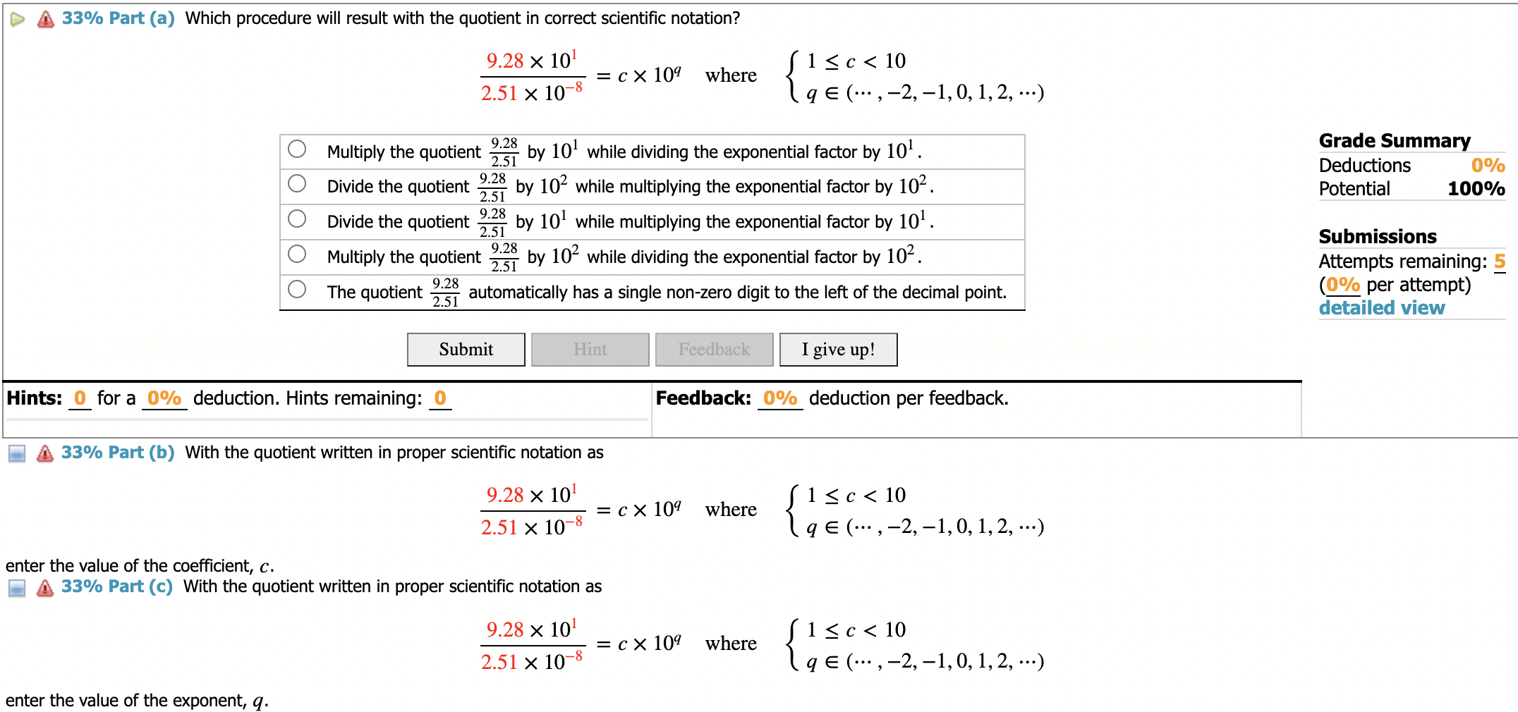 in correct scientic notation? 9.28 x 101 WWW 9.28 2.51 9.28 2.51