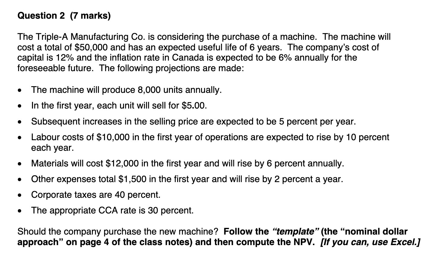 purchase of a machine. The machine will cost a total of $50,000