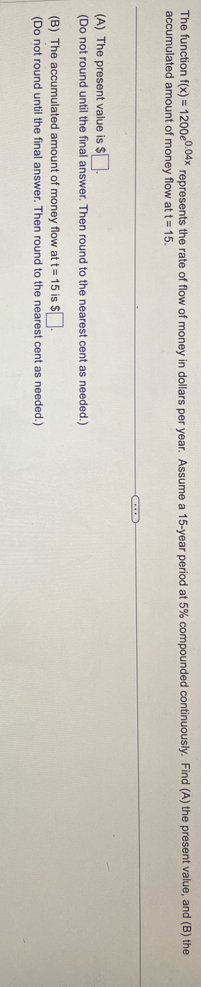 I need help on my Homework The function f(x) = 1200e .04%
