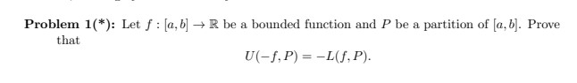 Problem 1(*): Let f : [a, b] - R be a