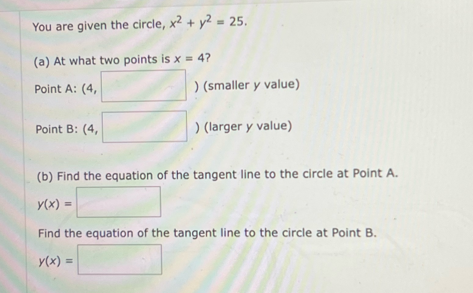 You are given the circle, x2 + y2 = 25. (a)