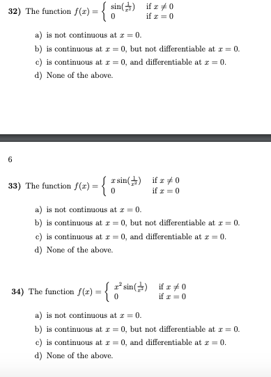  32) The function / (x) = sin () 0 if r