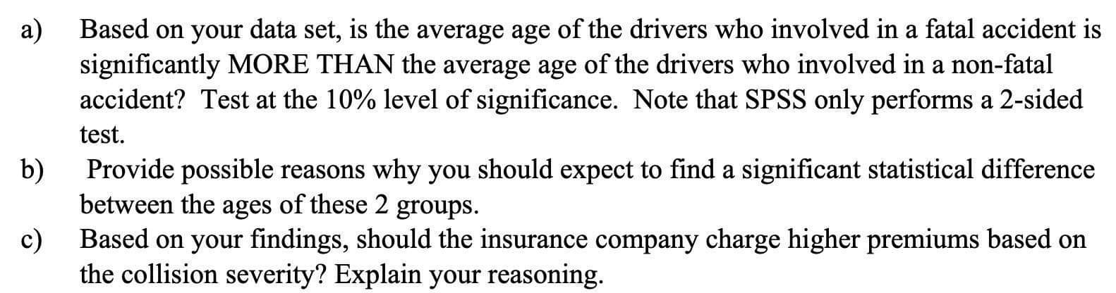 of signicance. Note that SPSS only performs a 2-sided test. Provide possible