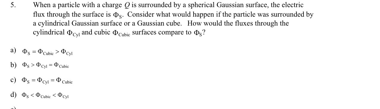 5. When a particle with a charge O is surrounded by