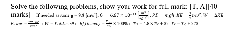 x 10-11. [kg$2 PE = mgh; KE = = mv; W =
