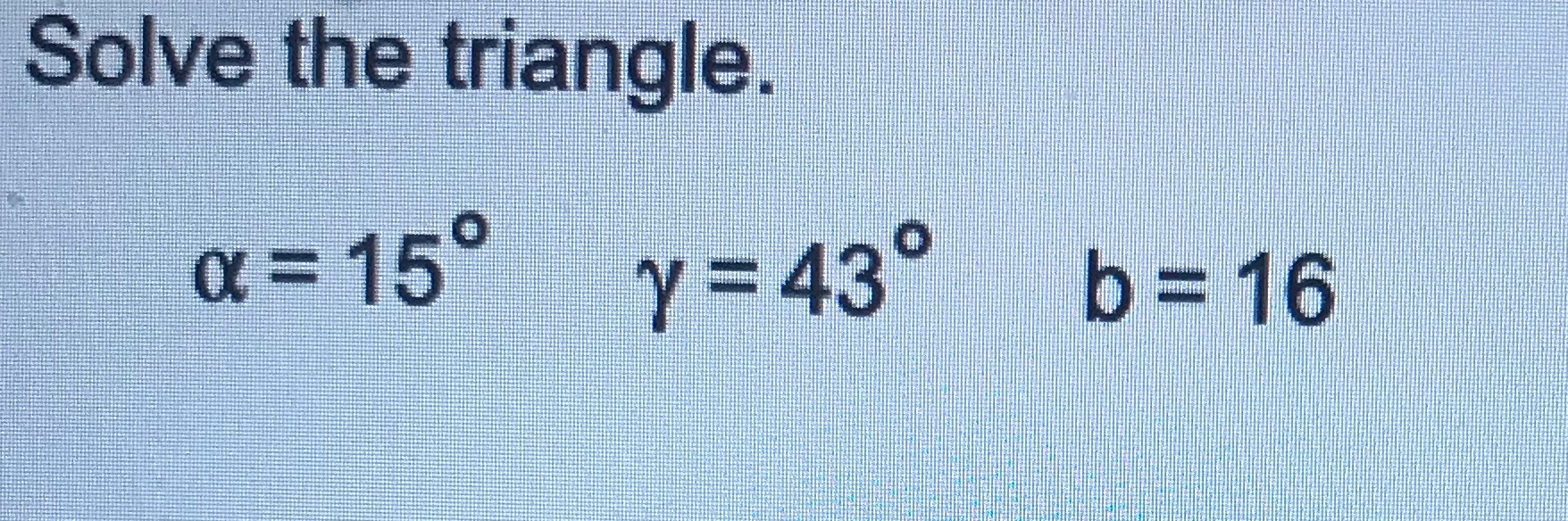 Solve the triangle