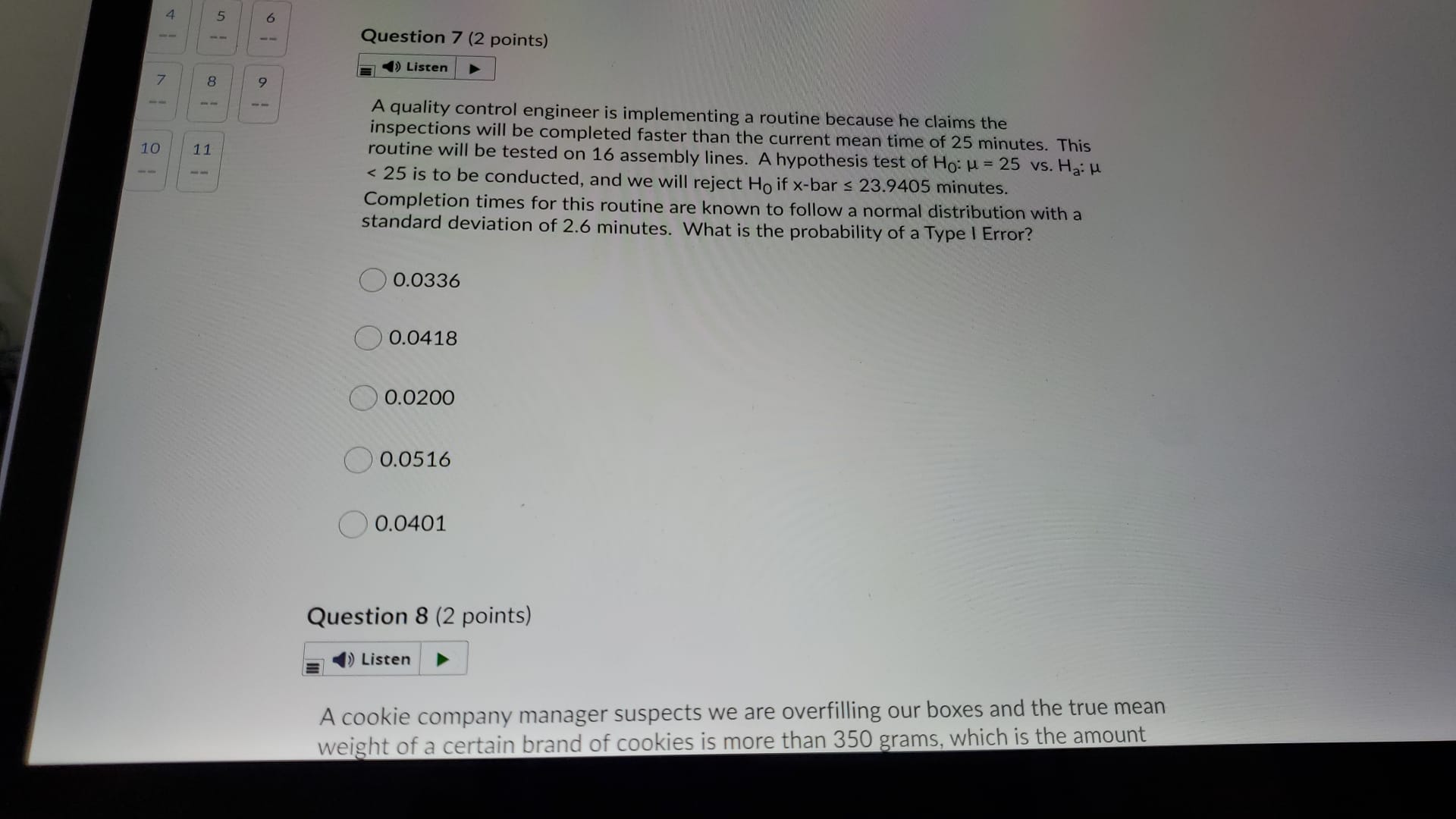  4 5 6 Question 7 (2 points) ) Listen 7 8