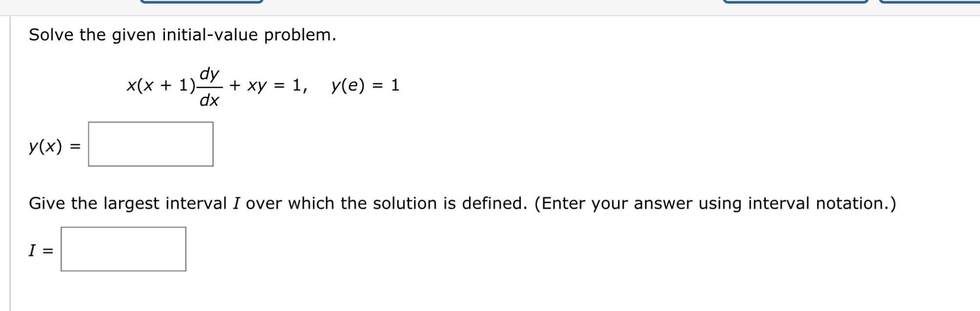 Solve the given initial-value problem. x(x + 1)- dy + xy