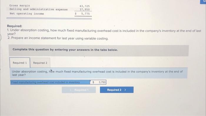 ending Inventory Variable conta per unit: Direct materials Direct labor Variable manufacturing