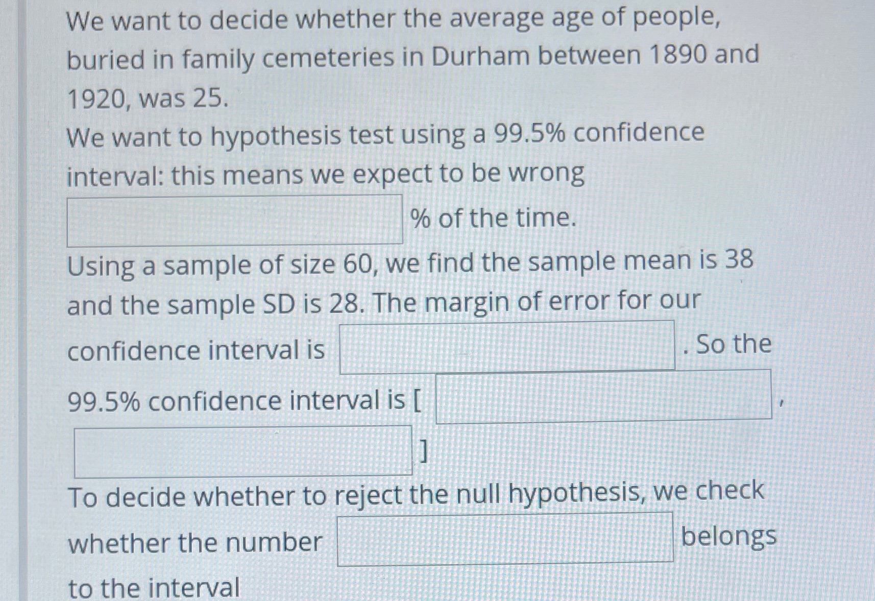 Solve this question please We want to decide whether the average age