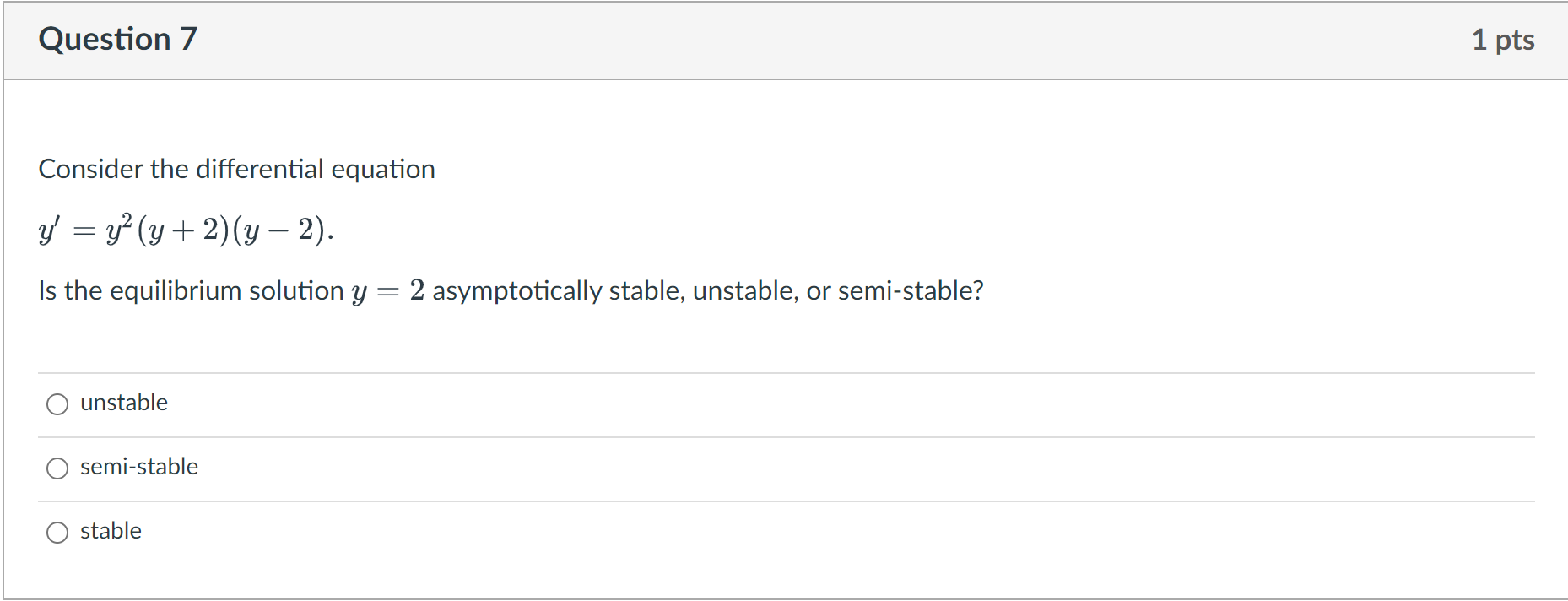 2). Is the equilibrium solution y = 2 asymptotically stable, unstable, or