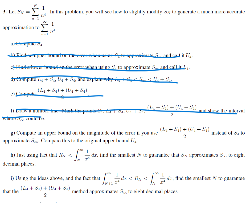  N 3. Let SN = ) n4 In this problem, you