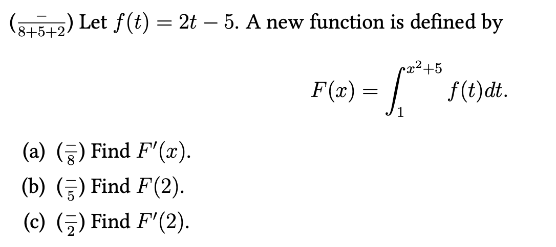 defined by x2+5 F(x) = f (t) dt. 1 (a) () Find