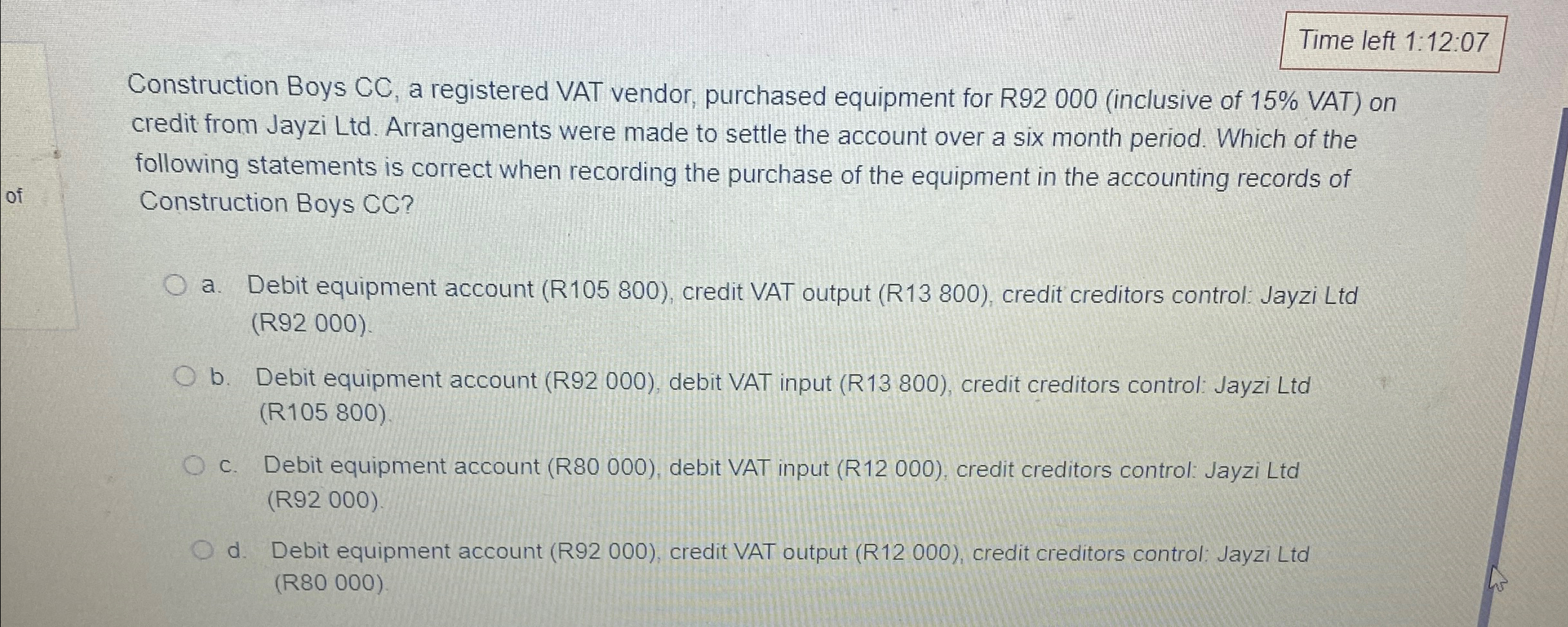 equipment for R92000(inclusive of 15% VAT) on credit from Jayzi Ltd. Arrangements