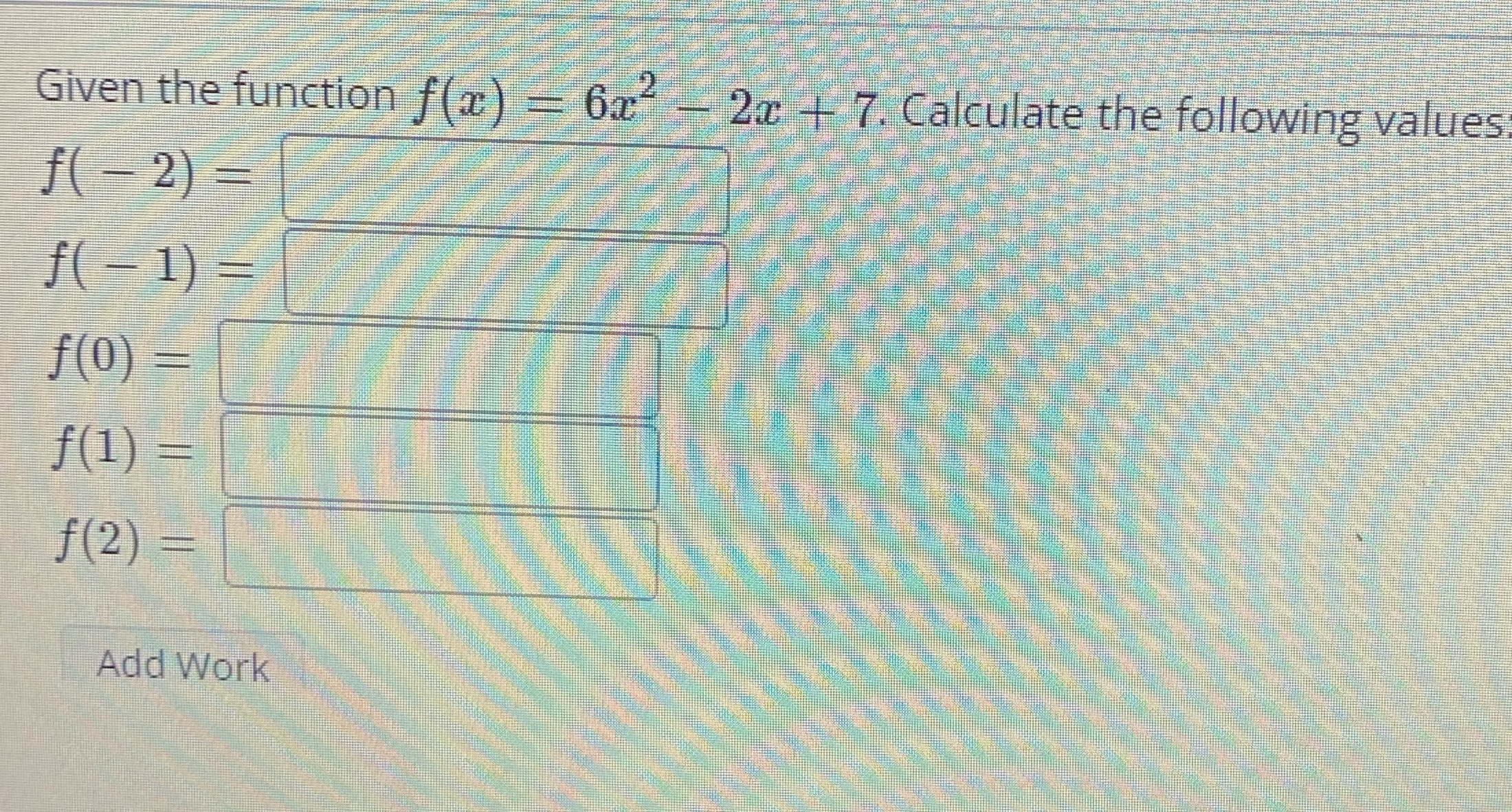  Given the function f(x) = 6x- - 2x - 7. Calculate