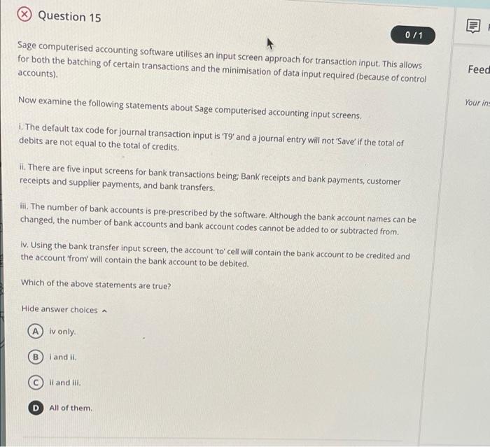  Question 15 071 Sage computerised accounting software utilises an input screen