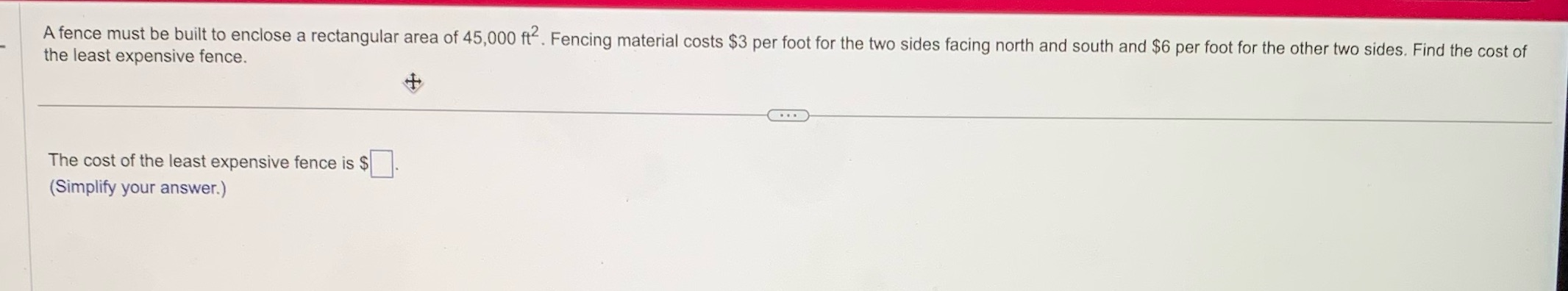 A fence must be built to enclose a rectangular area of