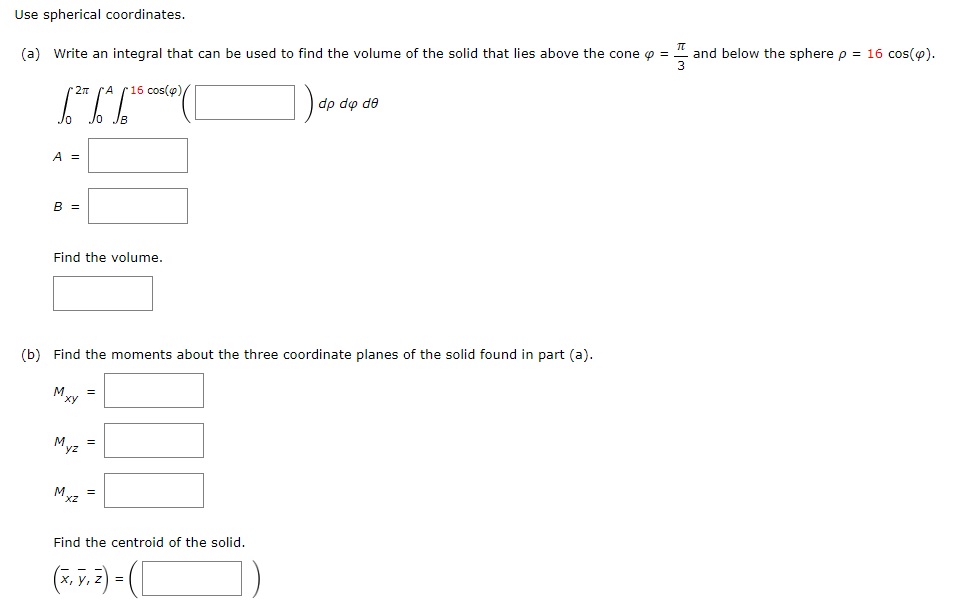  1. Use spherical coordinates. Evaluate [ff {x2 + 1x2 + 22]2