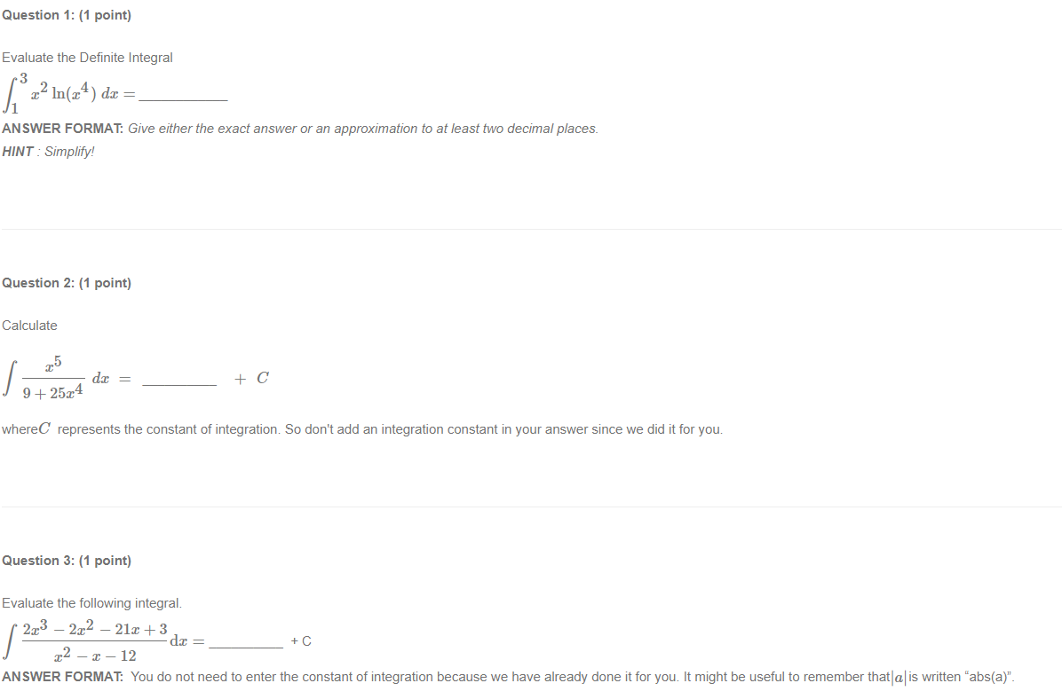 constant of integration. So don't add an integration constant in your answer