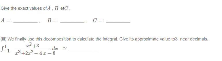 not need to enter the constant of integration because we have already