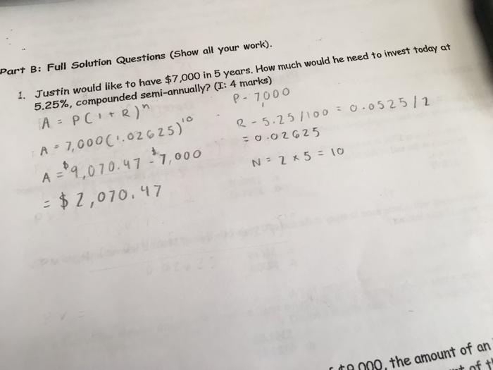 would like to have $7,000 in 5 years. How much would he