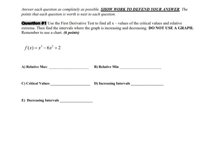  Answer each question as completely as possible. SHOW WORK TO DEFEND