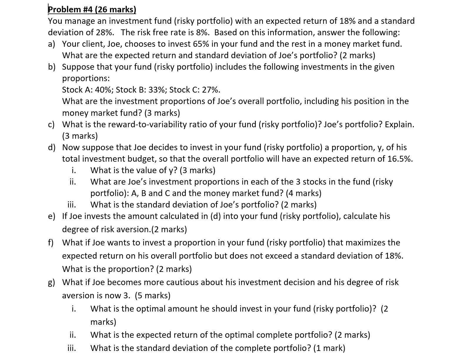 problem #4 (26 marks) You manage an investment fund (risky portfolio) with