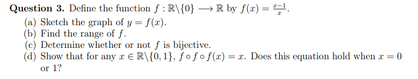 (b) Find the range of f. (c) Determine whether or not f