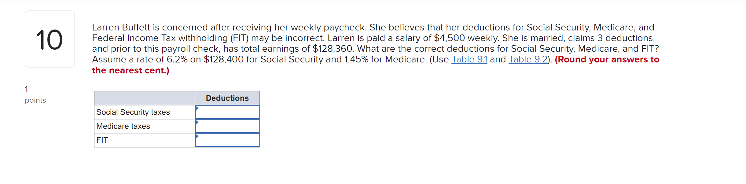  10 Larren Buffett is concerned after receiving her weekly paycheck. She