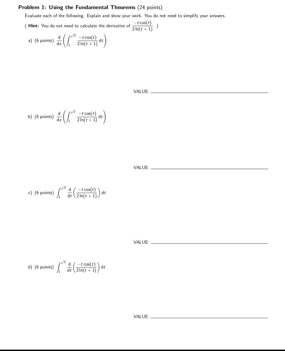 Problem 1: Problem 1: Using the Fundamental Theorems (24 points) Evaluate each