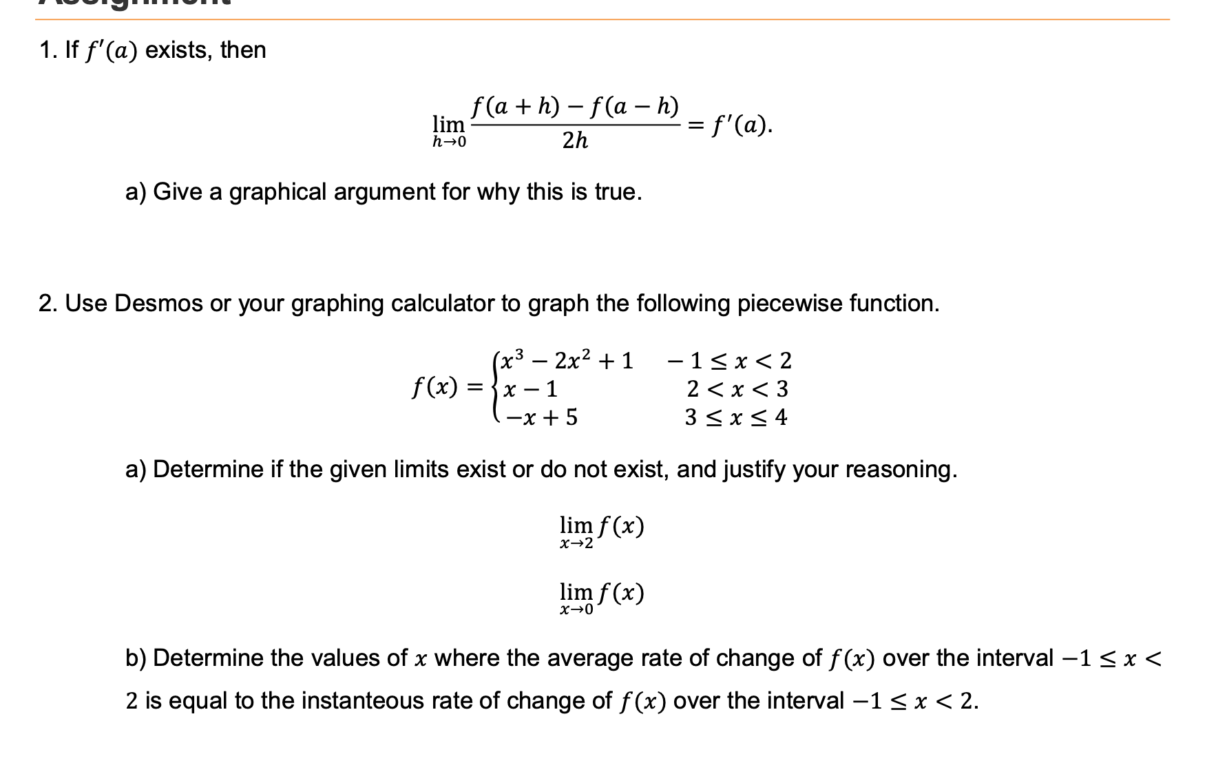 why this is true. 2. Use Desmos or your graphing calculator to