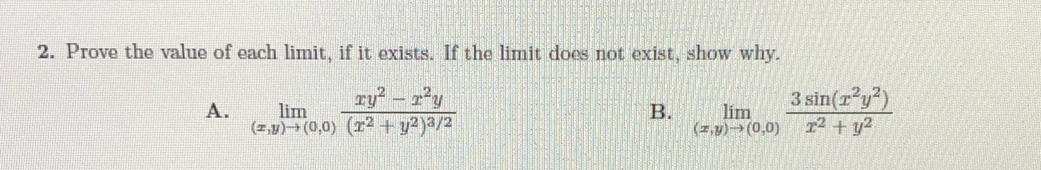 Math Calculus - please show all steps 2. Prove the value of