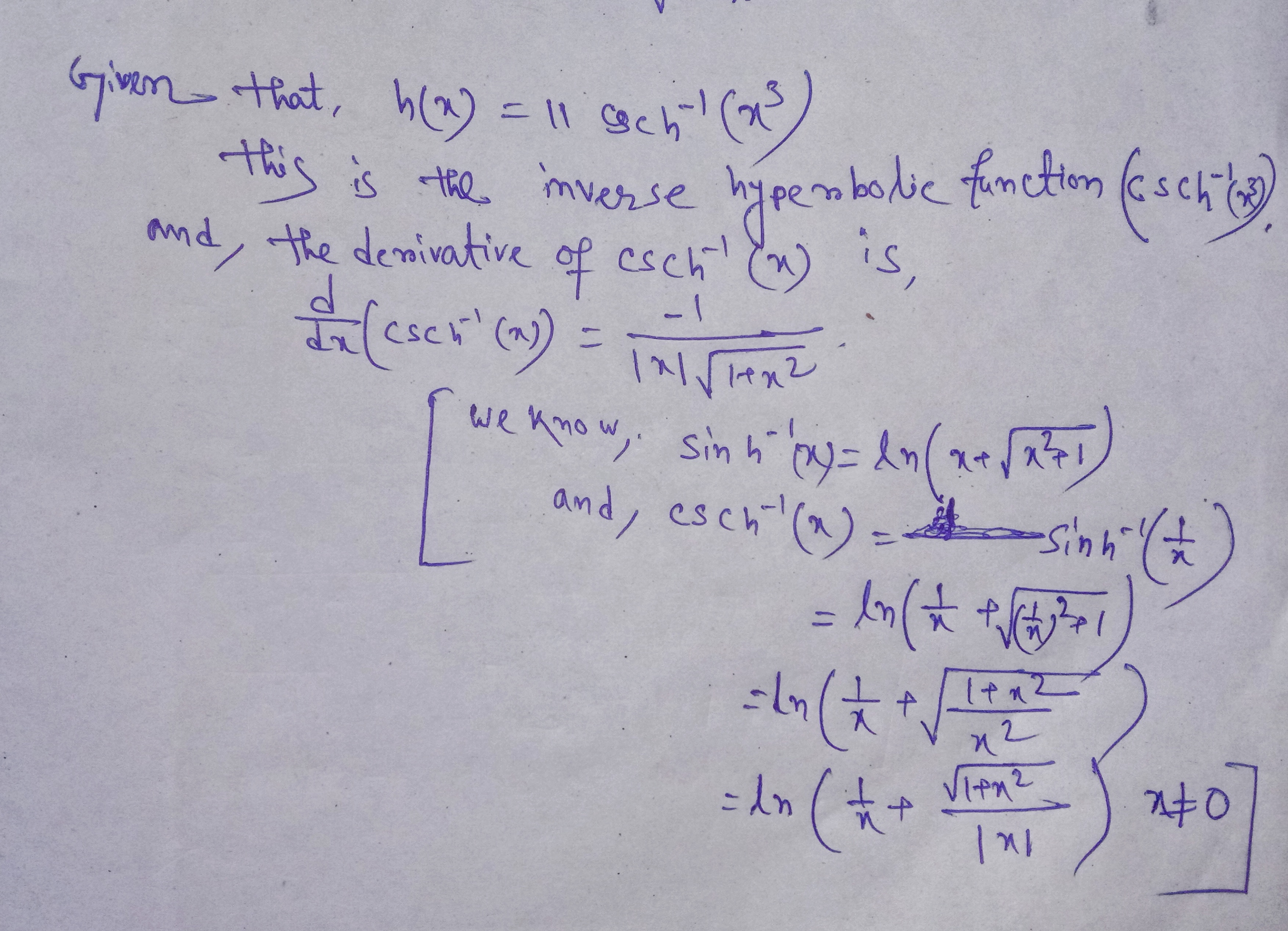 Differentiate the function.h(x)=11csch1(x3) Given that, h( x) = 11 cech- (2) This