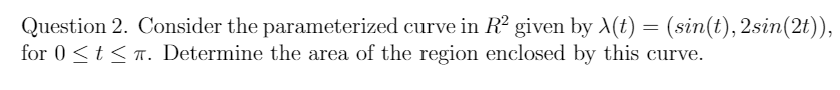 for O < t < T. Determine the area of the region