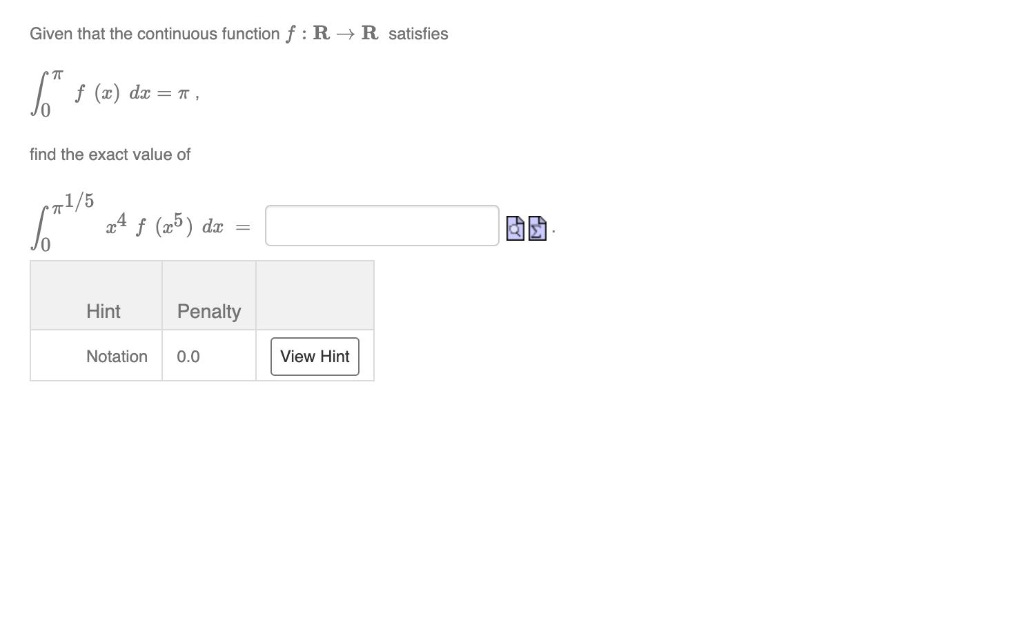 include the constant of integration; we have already included it for you.