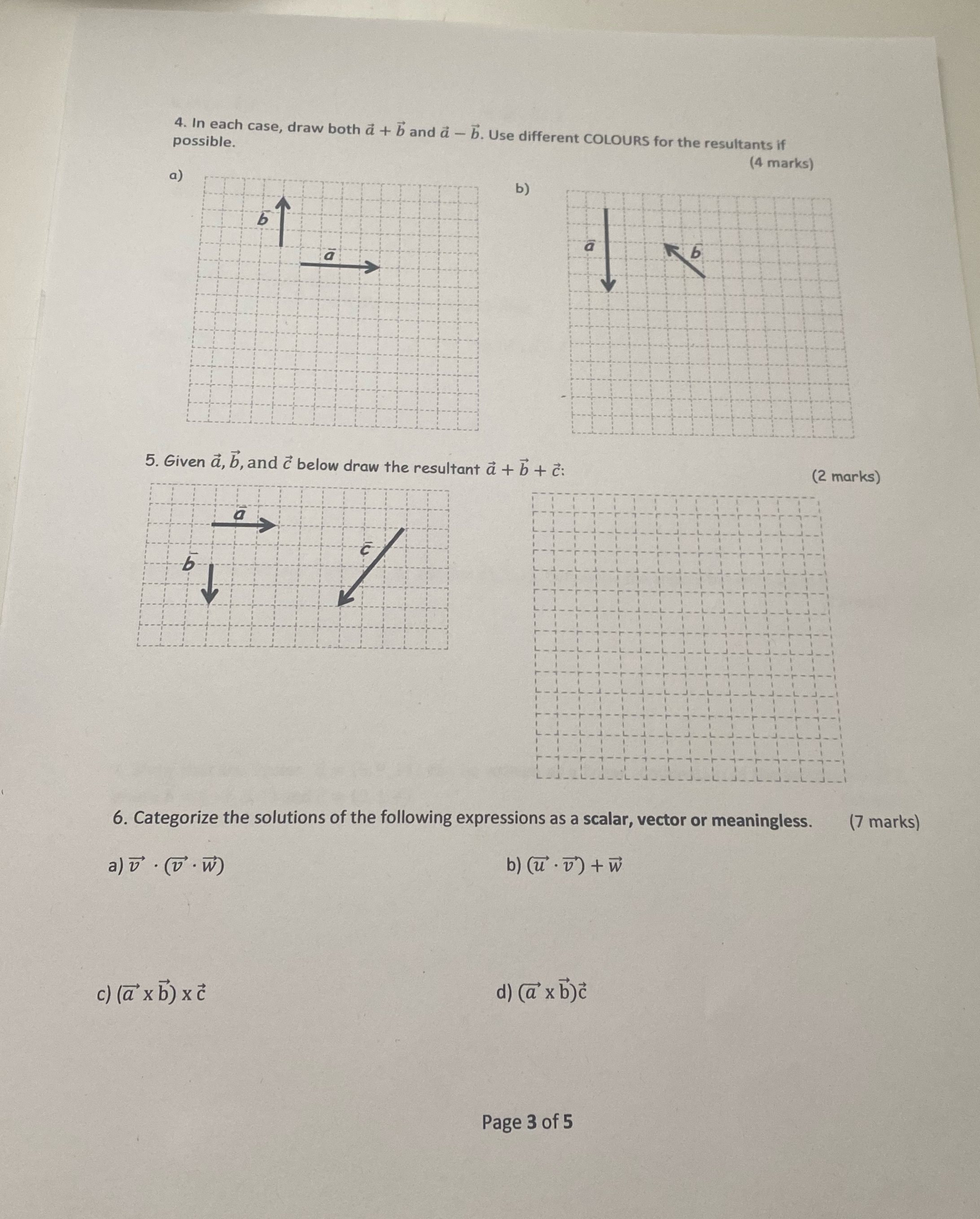  possible. 4. In each case, draw both a + b and
