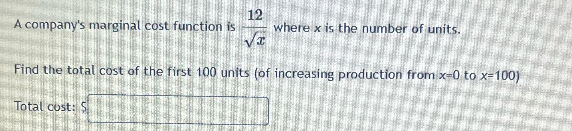 12 A company's marginal cost function is where x is the